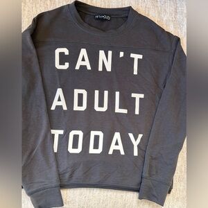 Can’t Adult Today XS